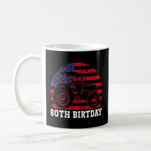 80th Birthday  80 Years Us Flag Tractor Driver  Coffee Mug