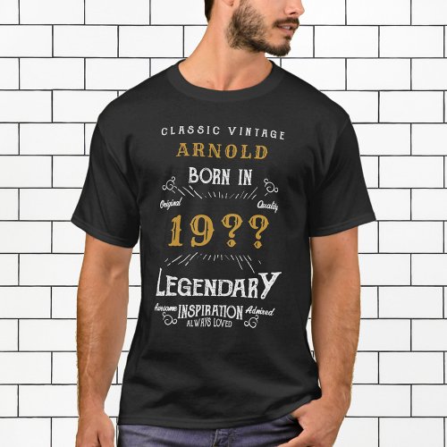 80th Birthday Add Name Year Legendary Black Gold T_Shirt