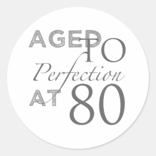 80th Birthday Aged To Perfection Classic Round Sticker