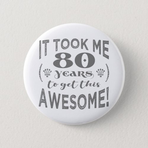 80th Birthday Awesome Button
