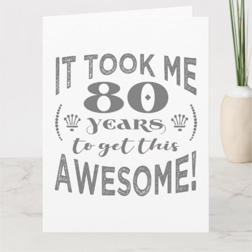 80th Birthday Awesome Card