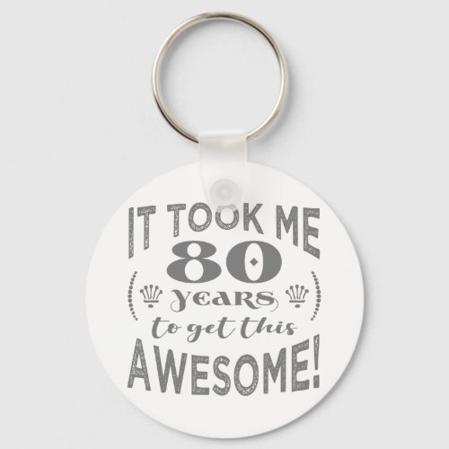 80th Birthday Awesome Keychain