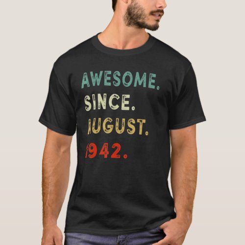 80th Birthday  Awesome Since August 1942 80 Years  T_Shirt