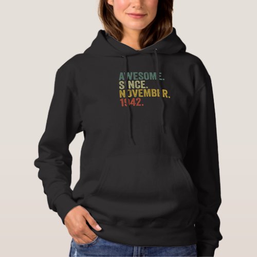 80th Birthday Awesome Since November 1942 80 Year  Hoodie