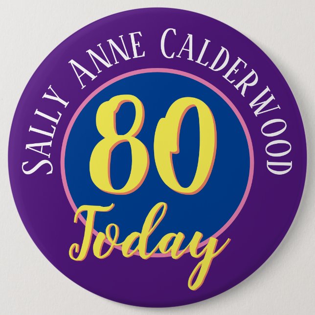 80th Birthday Badge to Personalize. Button (Front)