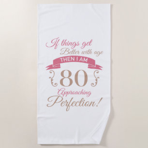 80th Birthday Better With Age Beach Towel