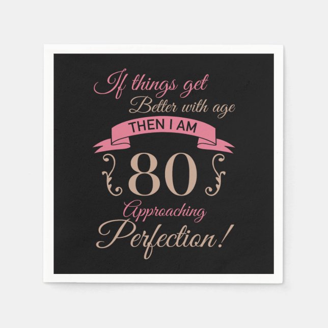 80th Birthday Better With Age Napkins (Front)