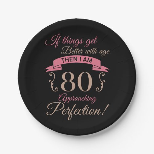 80th Birthday Better With Age Paper Plates