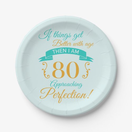 80th Birthday Better With Age Paper Plates