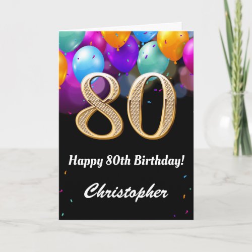 80th Birthday Black and Gold Colorful Balloons Card