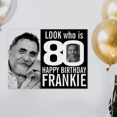 80th birthday black look 80 custom photo now then poster