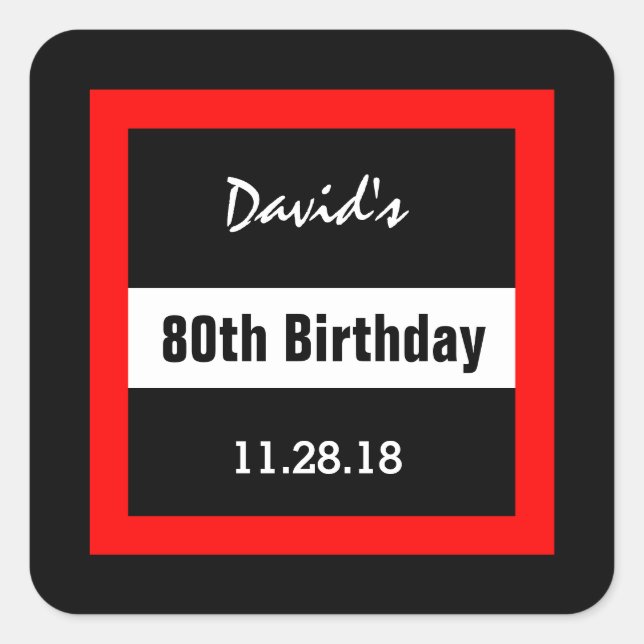 80th Birthday Black with Red Frame Custom A09 Square Sticker (Front)