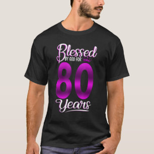 80th Birthday  Blessed by God for 80 Years Old Cro T-Shirt