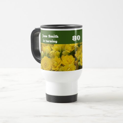 80th Birthday Bright Yellow Flower Photo Floral Travel Mug