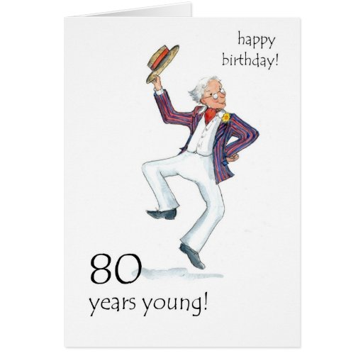 80th Birthday Card - Man Dancing! | Zazzle