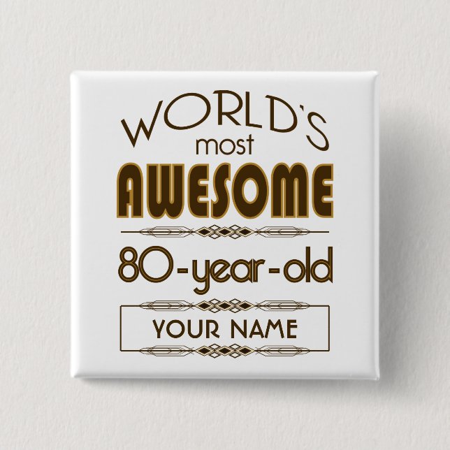 80th Birthday Celebration World Best Fabulous Pinback Button (Front)
