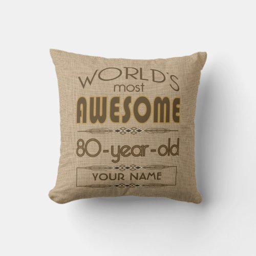 80th Birthday Celebration World Best Fabulous Throw Pillow