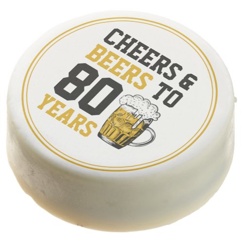 80th Birthday Cheers  Beers to 80 Years Chocolate Covered Oreo