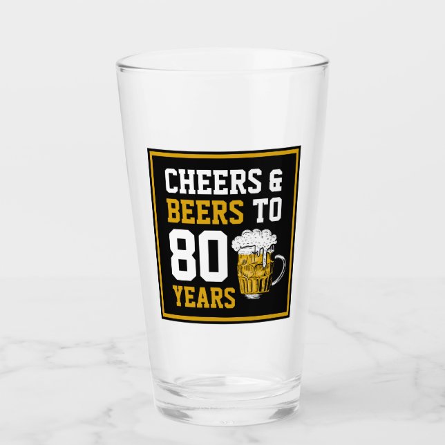 80th Birthday Cheers & Beers to 80 Years Glass (Front)