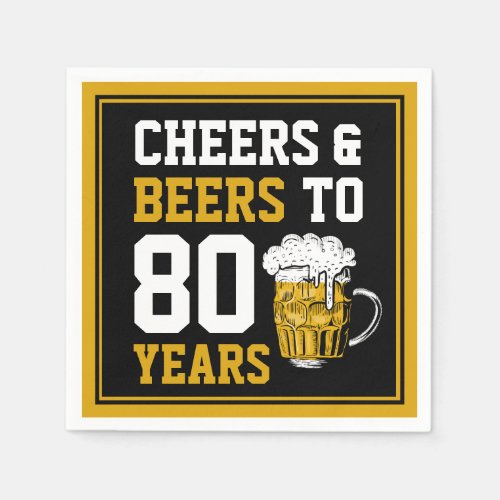 80th Birthday Cheers  Beers to 80 Years Napkins