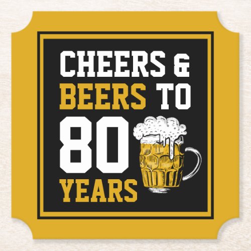 80th Birthday Cheers  Beers to 80 Years Paper Coaster