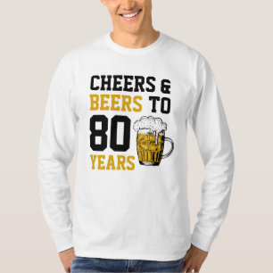 80th Birthday Cheers & Beers to 80 Years T-Shirt