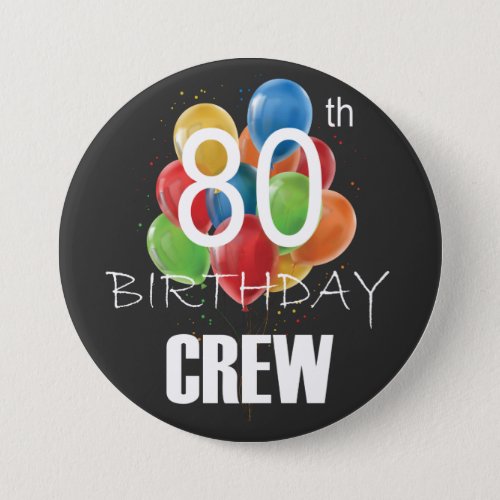 80th Birthday Crew 80 Party Crew Group Round Button