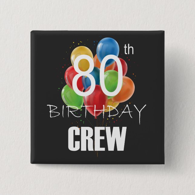 80th Birthday Crew 80 Party Crew Group Square Button (Front)