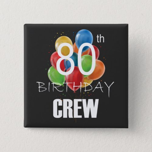 80th Birthday Crew 80 Party Crew Group Square Button