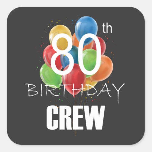 80th Birthday Crew 80 Party Crew Group  Square Sticker