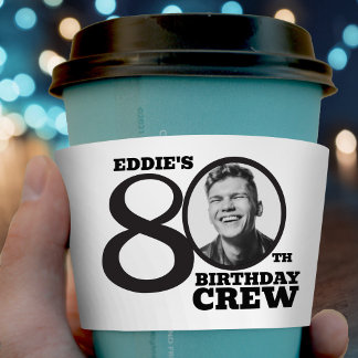 80th Birthday crew custom black white photo name Coffee Cup Sleeve