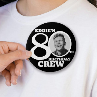 80th Birthday crew custom photo and name Button