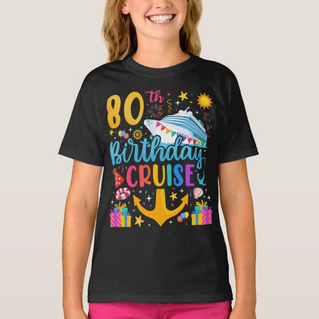 80th Birthday Cruise B-Day Party Girl T-Shirt (Front)