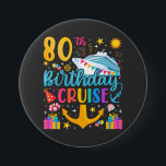 80th Birthday Cruise B-Day Party Round Button<br><div class="desc">80th Birthday Cruise B-Day Party Funny design Gift Classic Round Button Classic Collection.</div>