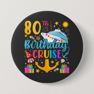 80th Birthday Cruise B-Day Party Round Button