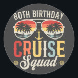 80TH Birthday Cruise Squad Family Matching Classic Round Sticker<br><div class="desc">80TH Birthday Cruise Squad Crew Vacation Group Family Matching Design Gift Classic Round Stickers Classic Collection.</div>