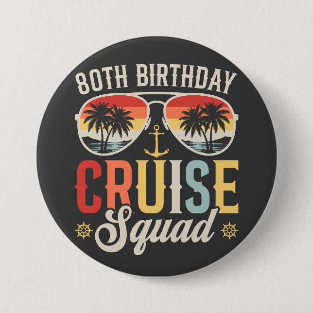 80TH Birthday Cruise Squad Family Matching Round Button (Front)
