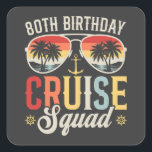 80TH Birthday Cruise Squad Family Matching Square Sticker<br><div class="desc">80TH Birthday Cruise Squad Crew Vacation Group Family Matching Design Gift Square Stickers Classic Collection.</div>