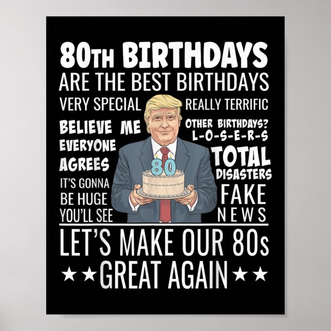 80th Birthday Design - Funny Trump Quote Birthday  Poster (Front)