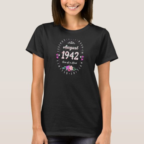 80th Birthday Floral  Legends Born In August 1942 T_Shirt