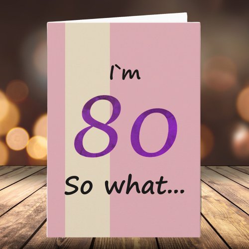 80th Birthday for Her Funny Motivational Card