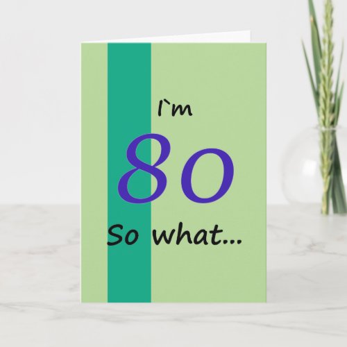 80th Birthday for Him Funny Motivational Card