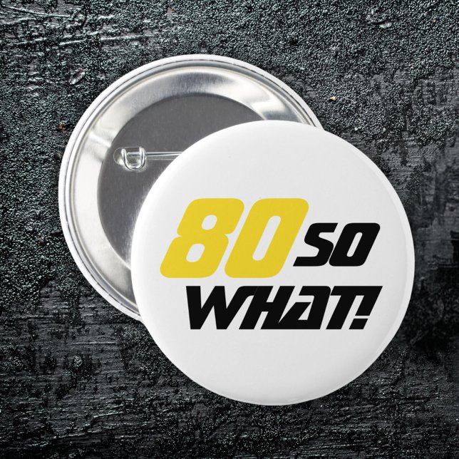 80th Birthday Funny Inspirational Quote Button (Creator Uploaded)