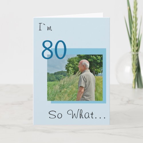 80th Birthday Funny Motivational Photo Card