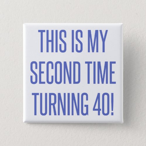 80th Birthday Gag Gift Button