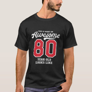 80Th Birthday Gift Awesome 80 T-Shirt