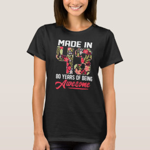 80th Birthday Girl  for Men Women Made in 1943 Flo T-Shirt