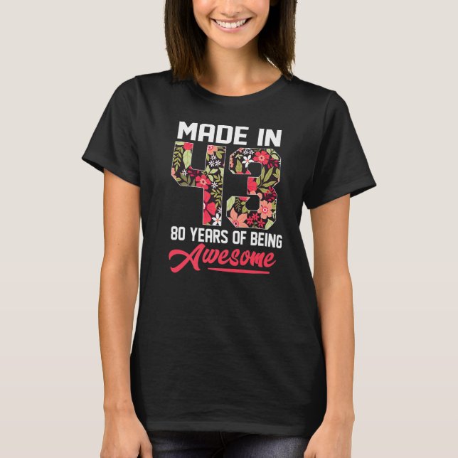 80th Birthday Girl  for Men Women Made in 1943 Flo T-Shirt (Front)