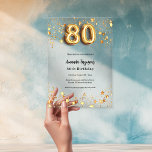80th birthday gold stars clear acrylic invitations<br><div class="desc">For an elegant 80th birthday. A clear,  transparent background. Golden stars,  and the number 80 in faux gold.  Personalize and add your name and party details.</div>
