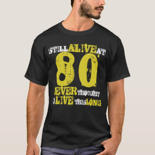 80th Birthday Humor Attitude T-Shirt